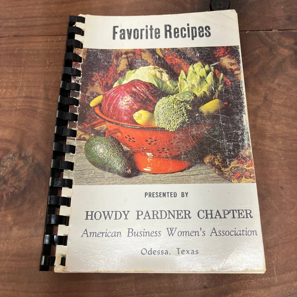 Favorite Recipes Howdy Pardner ABWA Odessa TX 1972 Community Cookbook